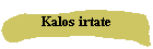 Kalos irtate