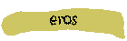 eros